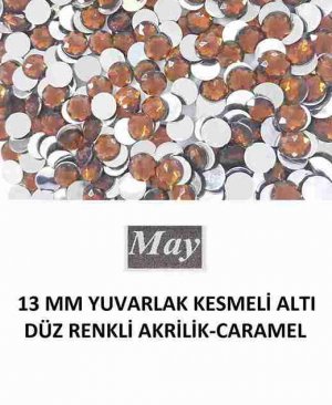 13 MM YUVARLAK KESMELİ ALTI DÜZ RENKLİ AKRİLİK-CARAMEL