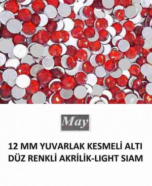 12 MM YUVARLAK KESMELİ ALTI DÜZ RENKLİ AKRİLİK-LIGHT SIAM