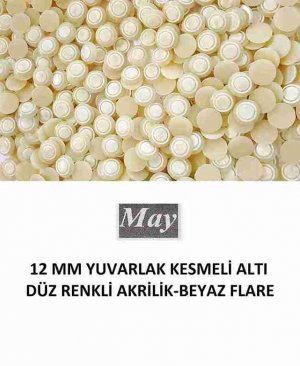 12 MM YUVARLAK KESMELİ ALTI DÜZ RENKLİ AKRİLİK-BEYAZ FLARE