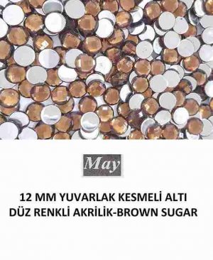 12 MM YUVARLAK KESMELİ ALTI DÜZ RENKLİ AKRİLİK-BROWN SUGAR