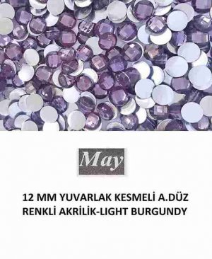 12 MM YUVARLAK KESMELİ ALTI DÜZ RENKLİ AKRİLİK-LIGHT BURGUNDY