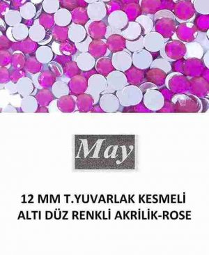 12 MM T.YUVARLAK KESMELİ ALTI DÜZ RENKLİ AKRİLİK-ROSE