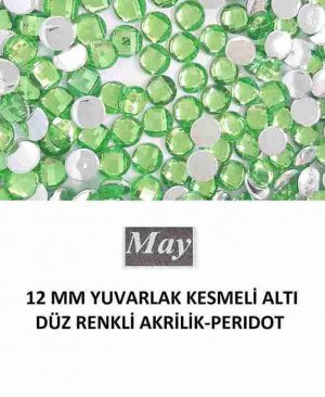 12 MM YUVARLAK KESMELİ ALTI DÜZ RENKLİ AKRİLİK-PERIDOT