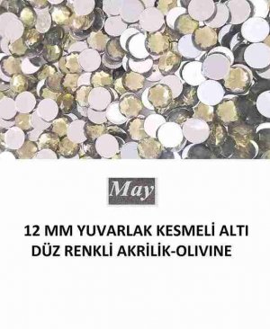 12 MM YUVARLAK KESMELİ ALTI DÜZ RENKLİ AKRİLİK-OLIVINE