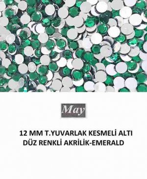 12 MM T.YUVARLAK KESMELİ ALTI DÜZ RENKLİ AKRİLİK-EMERALD