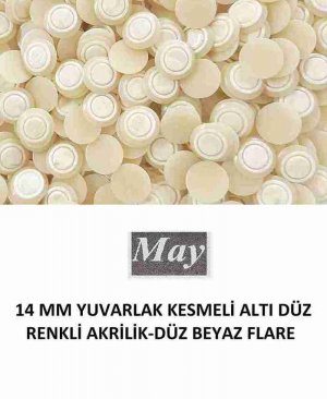 14 MM YUVARLAK KESMELİ ALTI DÜZ RENKLİ AKRİLİK-DÜZ BEYAZ FLARE