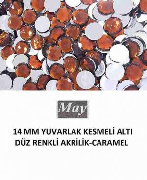 14 MM YUVARLAK KESMELİ ALTI DÜZ RENKLİ AKRİLİK-CARAMEL