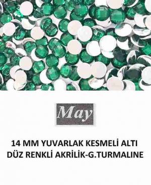 14 MM YUVARLAK KESMELİ ALTI DÜZ RENKLİ AKRİLİK-G.TURMALINE
