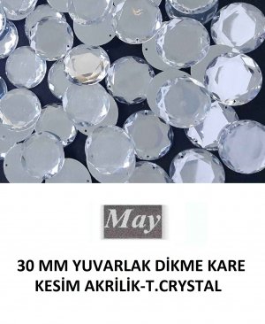 30 MM YUVARLAK DİKME KARE KESİM AKRİLİK-T.CRYSTAL