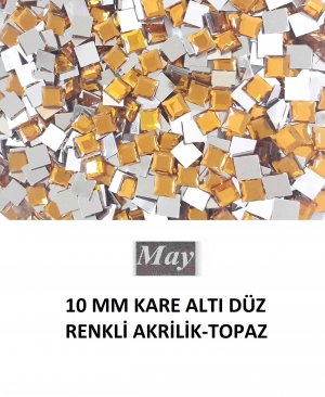 10 MM KARE ALTI DÜZ RENKLİ AKRİLİK-TOPAZ