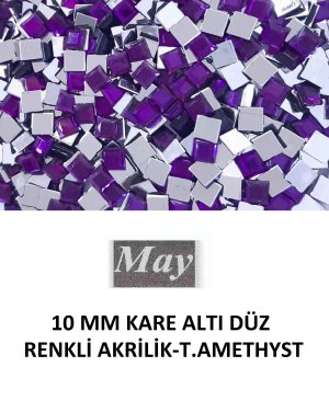 10 MM KARE ALTI DÜZ RENKLİ AKRİLİK-T.AMETHYST