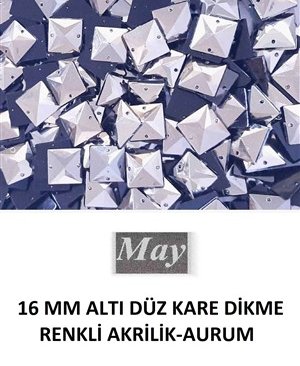 16 MM ALTI DÜZ KARE DİKME RENKLİ AKRİLİK-AURUM