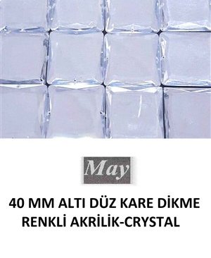 40 MM ALTI DÜZ KARE DİKME RENKLİ AKRİLİK-CRYSTAL