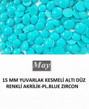 15 MM YUVARLAK KESMELİ ALTI DÜZ RENKLİ AKRİLİK-PL.BLUE ZIRCON