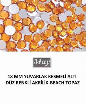 18 MM YUVARLAK KESMELİ ALTI DÜZ RENKLİ AKRİLİK-BEACH TOPAZ