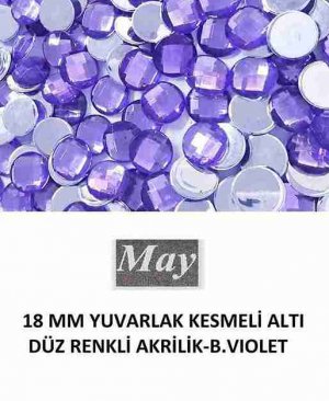 18 MM YUVARLAK KESMELİ ALTI DÜZ RENKLİ AKRİLİK-B.VIOLET
