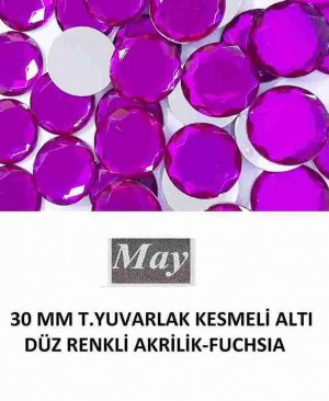 30 MM T.YUVARLAK KESMELİ ALTI DÜZ RENKLİ AKRİLİK-FUCHSIA