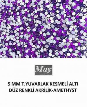 5 MM T.YUVARLAK KESMELİ ALTI DÜZ RENKLİ AKRİLİK-AMETHYST