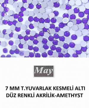 7 MM T.YUVARLAK KESMELİ ALTI DÜZ RENKLİ AKRİLİK-AMETHYST